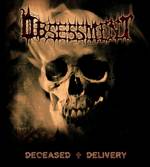 Obsessment : Deceased Delivery
